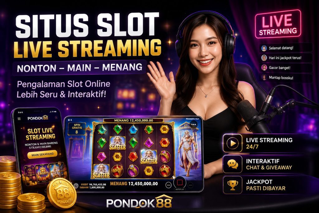 live streaming slot pondok88